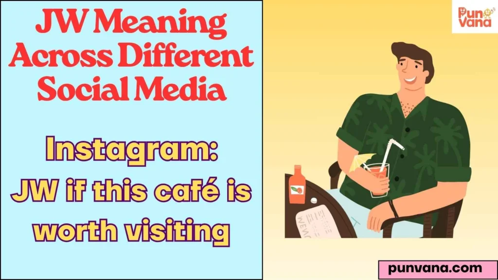 JW Meaning Across Different Social Media