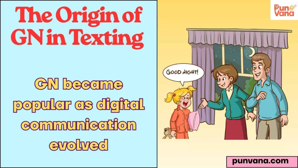 The Origin of GN in Texting