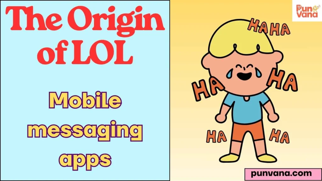 The Origin of LOL