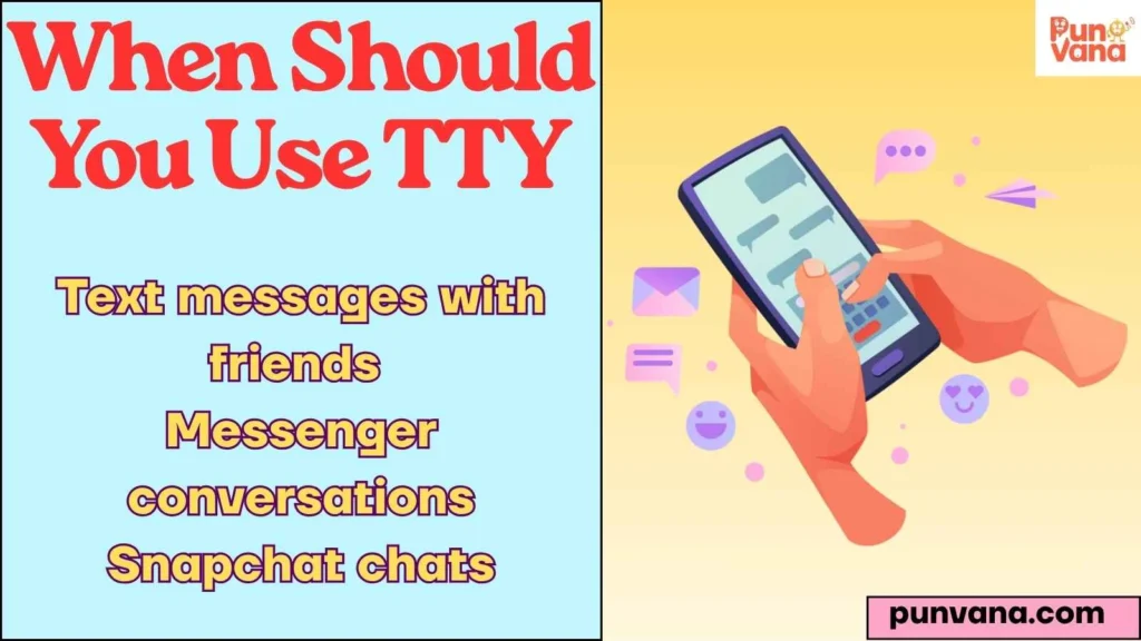 When Should You Use TTY