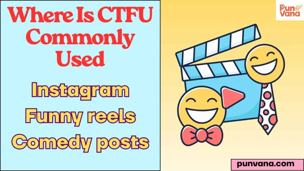Where Is CTFU Commonly Used