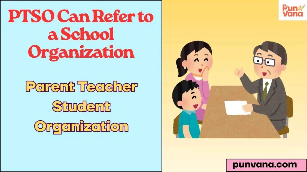 PTSO Can Refer to a School Organization