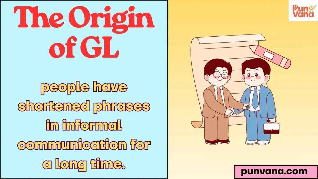 The Origin of GL