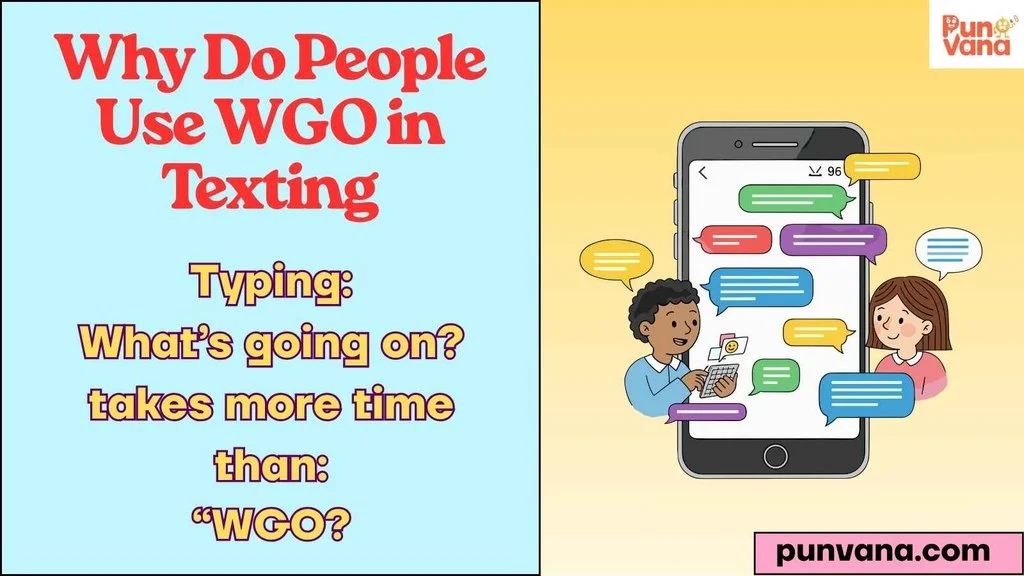Why Do People Use WGO in Texting