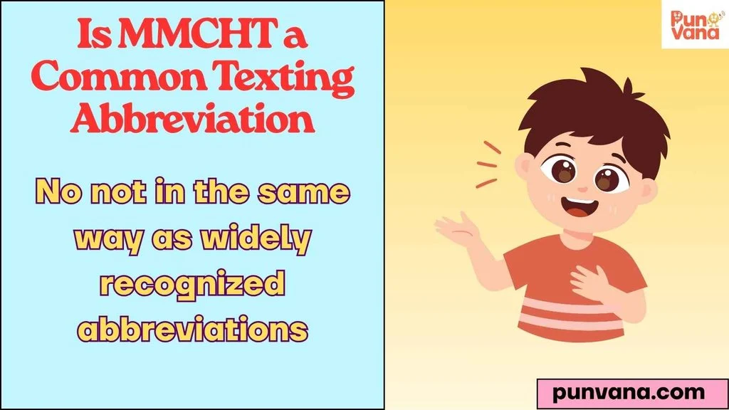 Is MMCHT a Common Texting Abbreviation