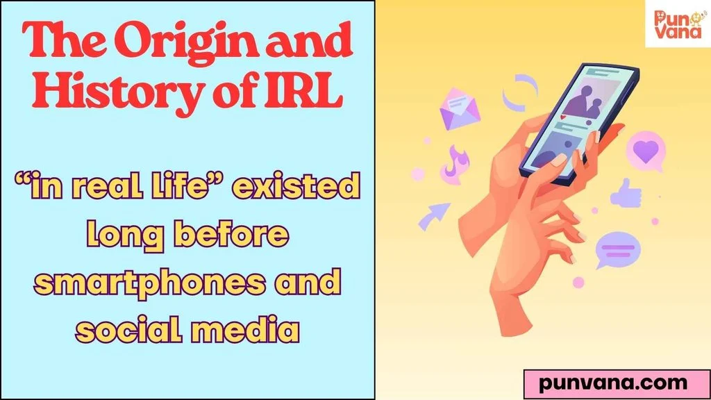 The Origin and History of IRL