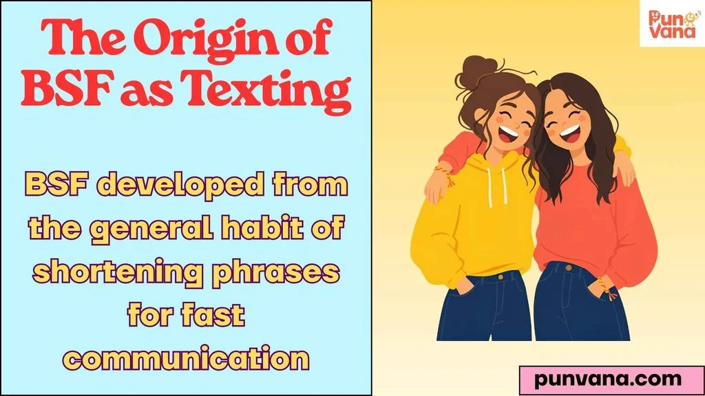 The Origin of BSF as Texting