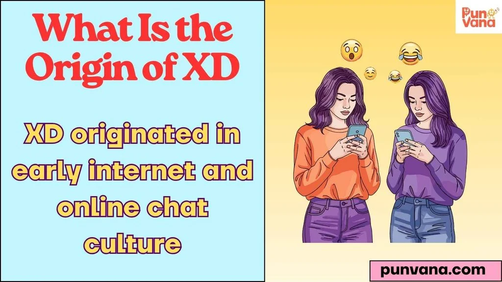 What Is the Origin of XD