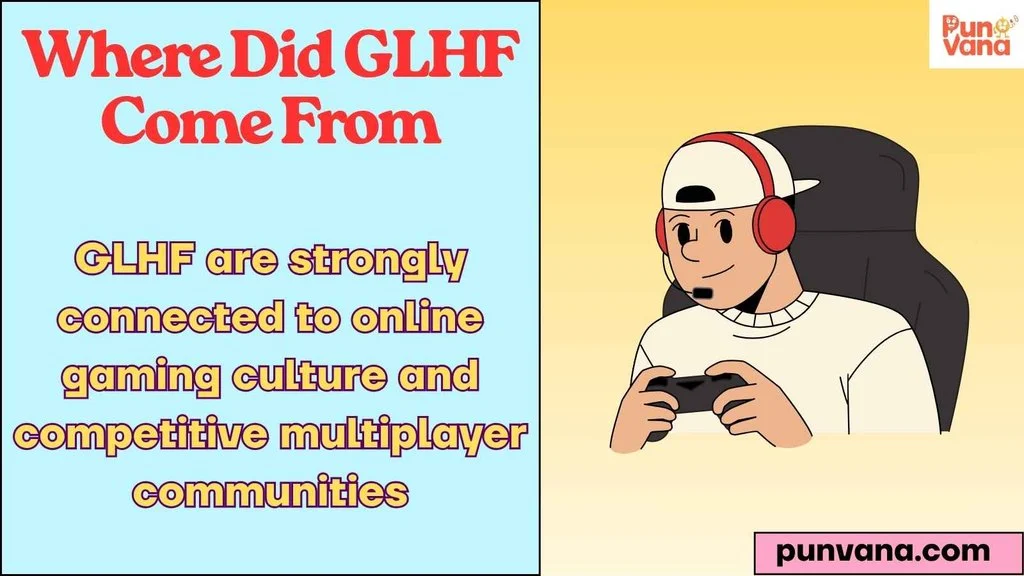 Where Did GLHF Come From