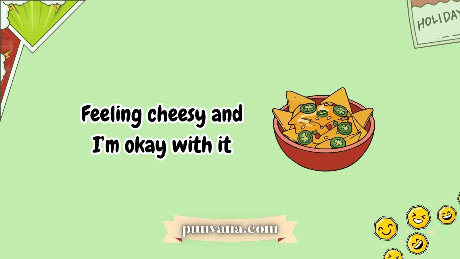 Nacho Puns for Instagram Captions