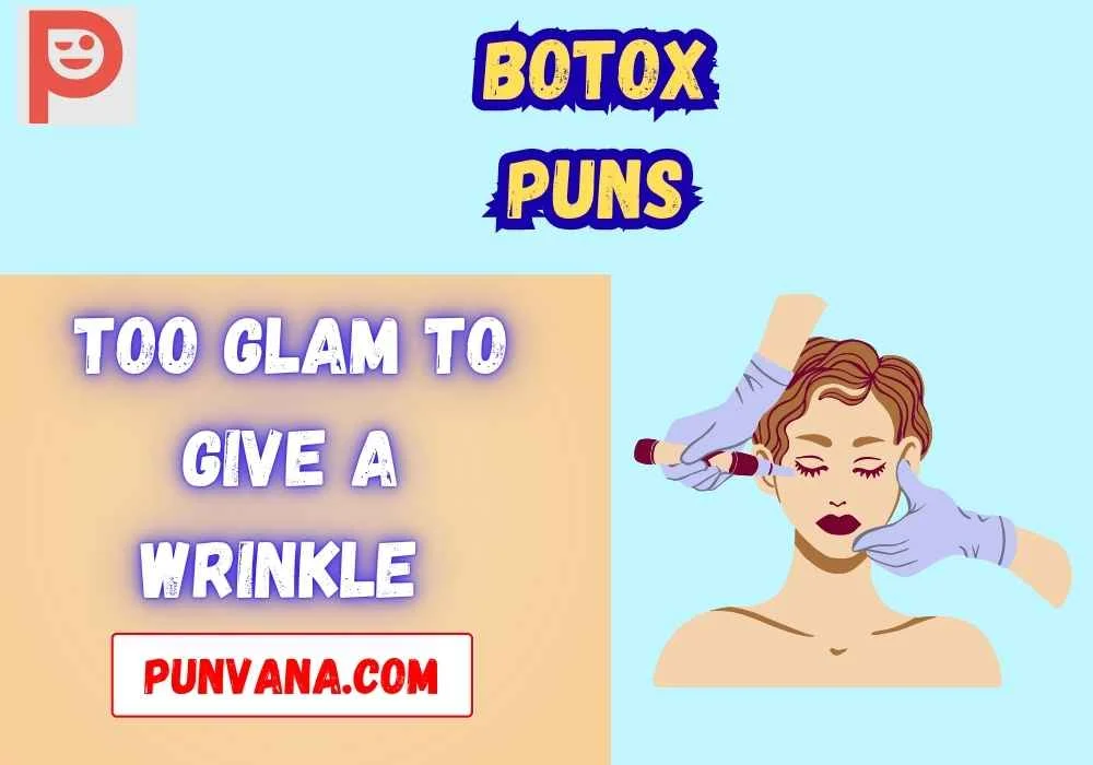 Botox Puns