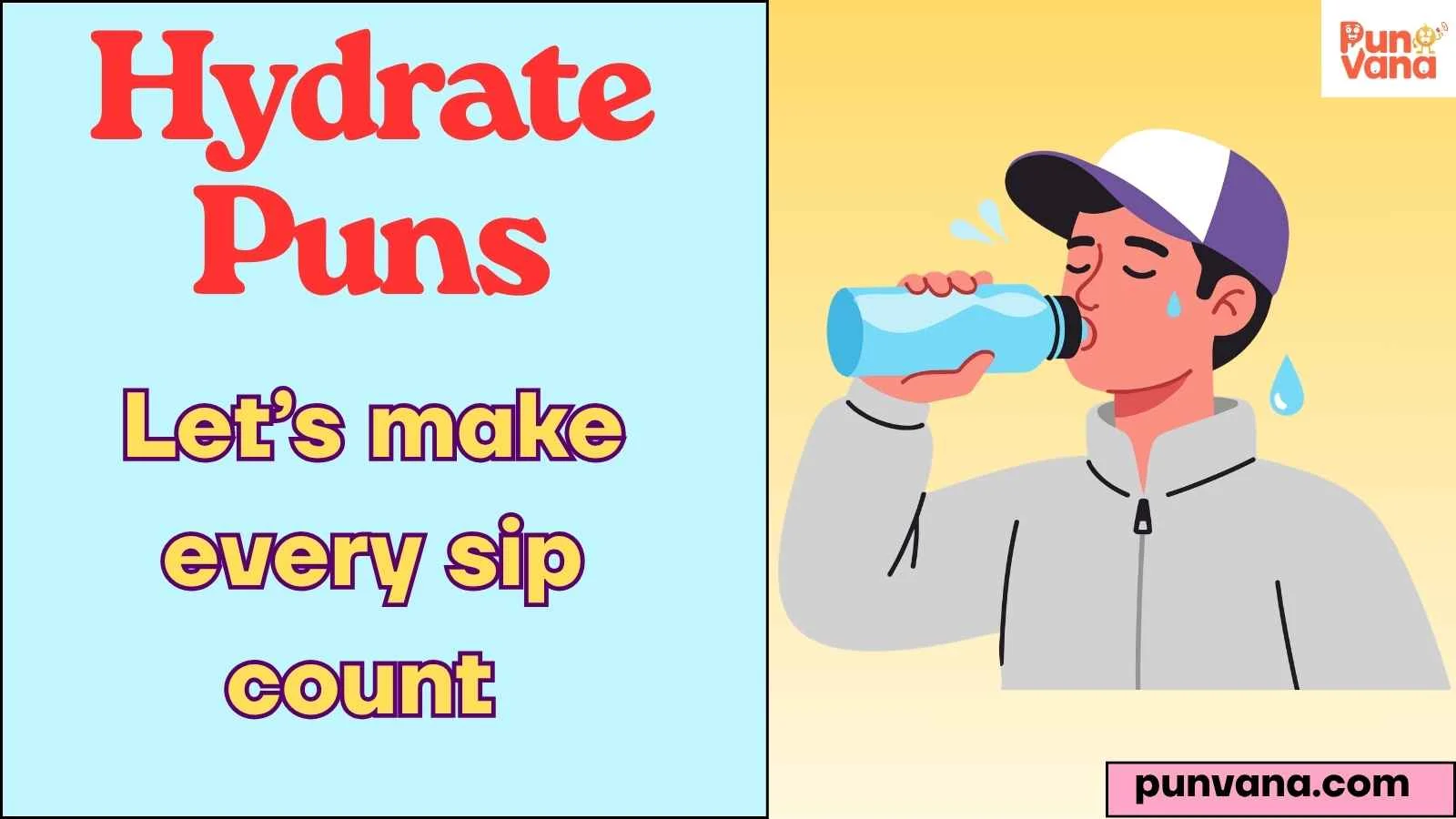 Hydrate Puns