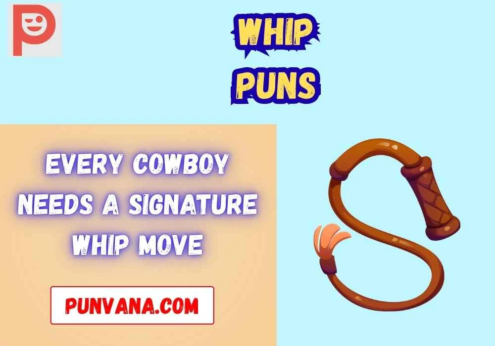 Whip Puns