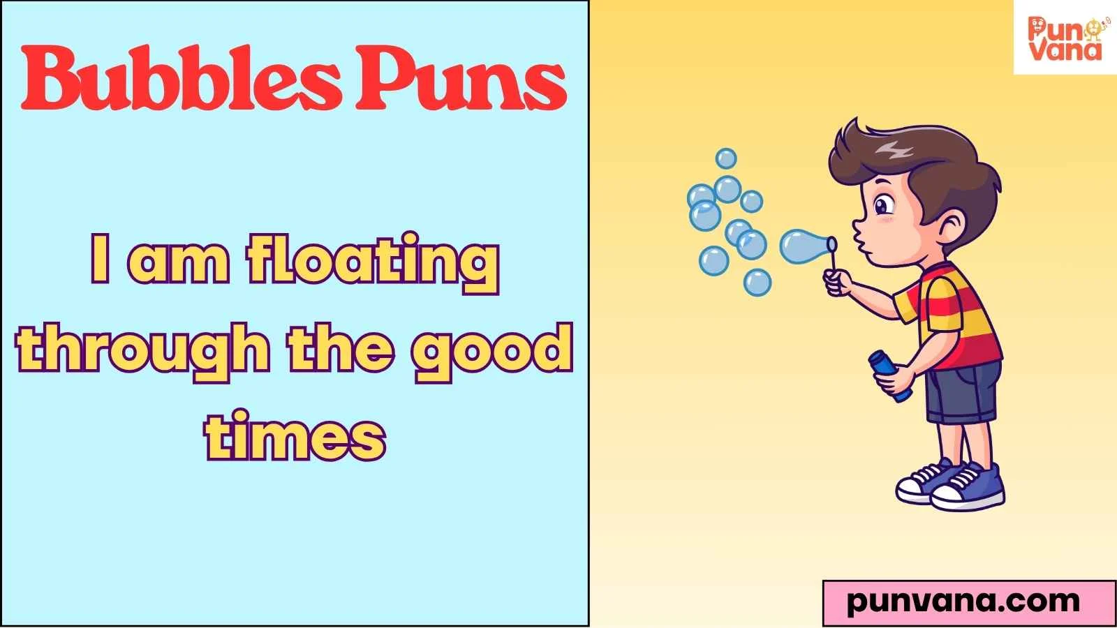 Bubbles Puns