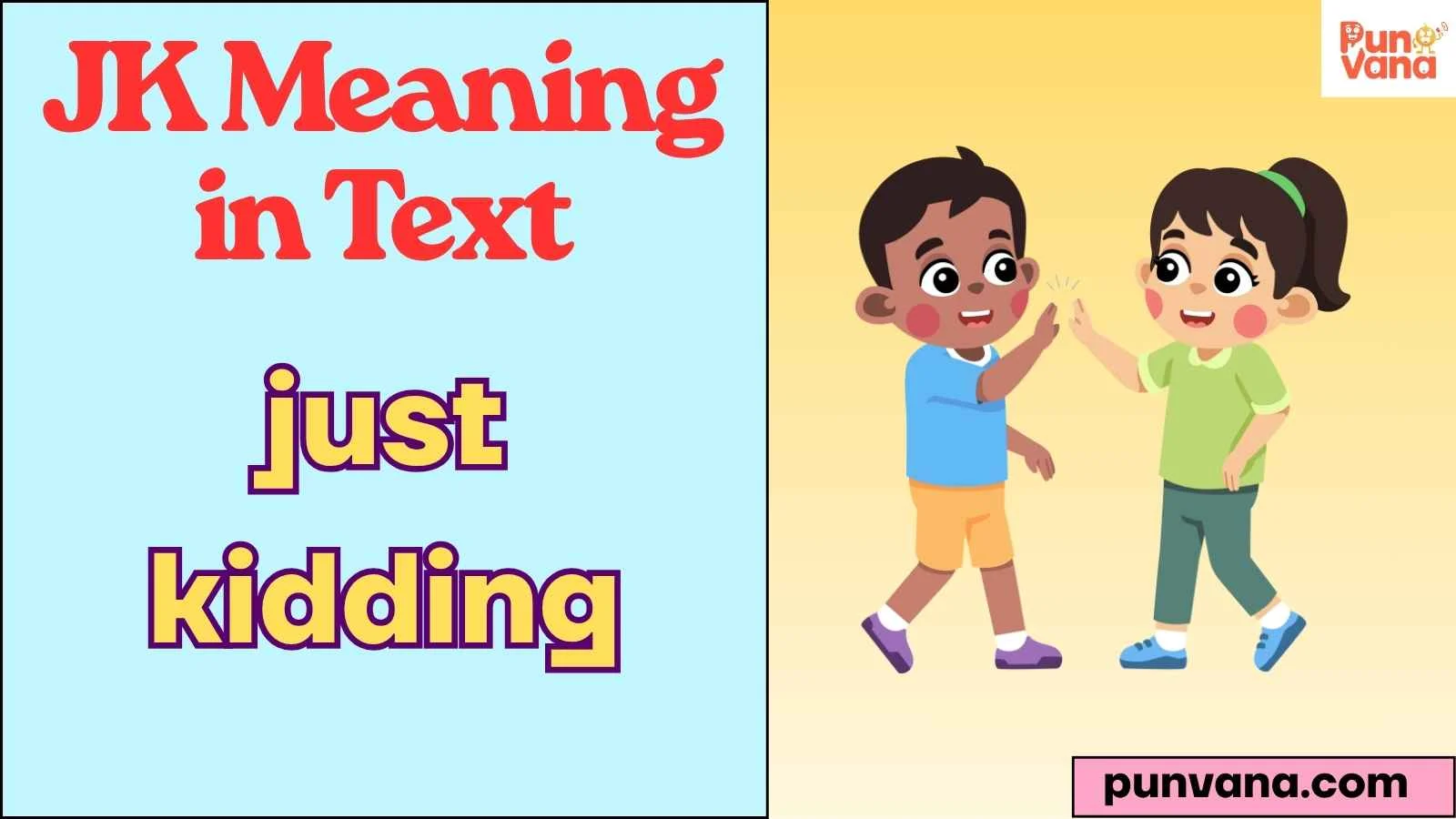 JK Meaning in Text