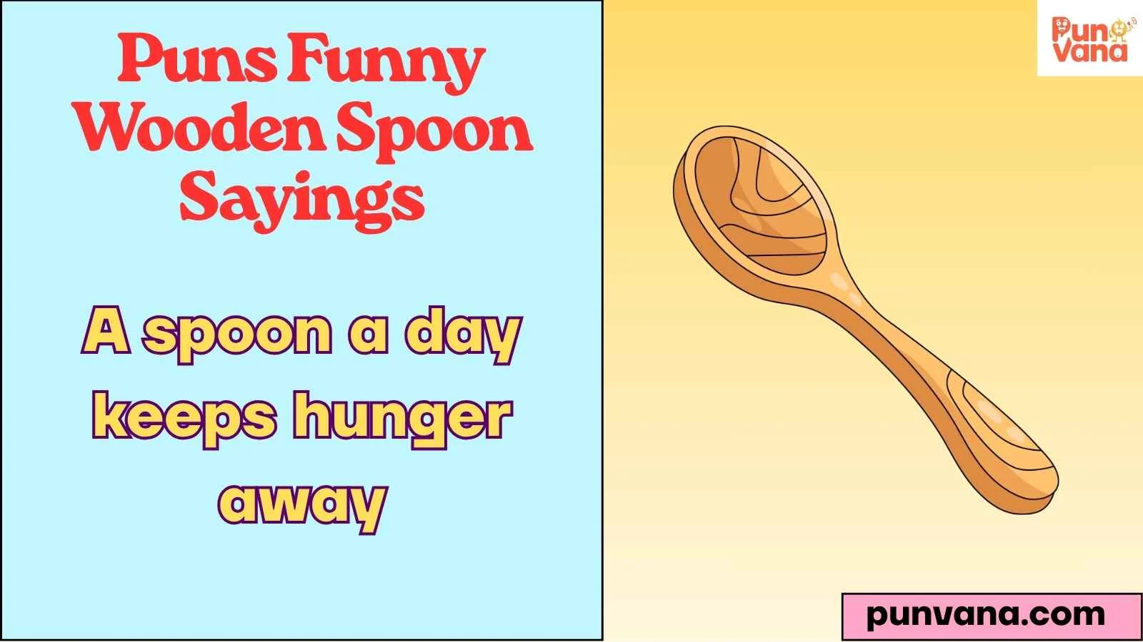 Puns Funny Wooden Spoon Sayings