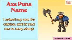 Axe Puns Name