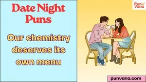 Date Night Puns