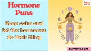 Hormone Puns
