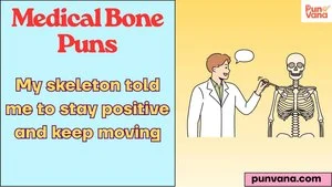 Medical Bone Puns